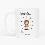 Load image into Gallery viewer, Love is... self care  personalized ceramic mug by Kim Casali. 
