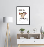 Load image into Gallery viewer, LOVE IS... ALL YOU NEED ART PRINT

