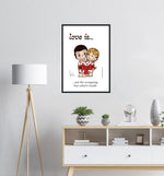 Load image into Gallery viewer, LOVE IS... NOT THE WRAPPING, BUT WHAT'S INSIDE ART PRINT
