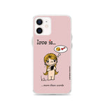 Load image into Gallery viewer, LOVE IS... MORE THAN WORDS PHONE CASE
